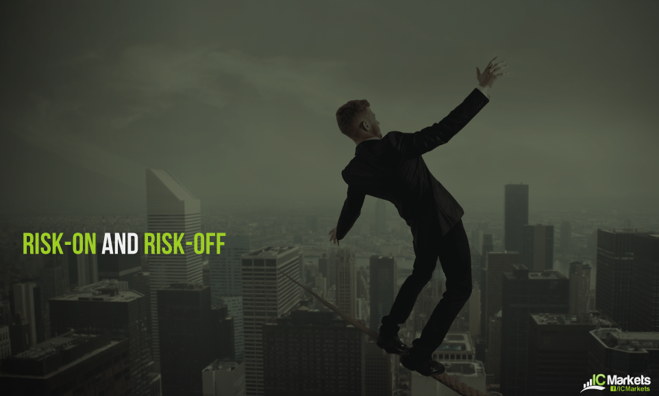 What is Risk-On and Risk-Off?