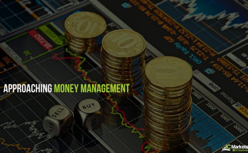 Approaching Money Management – A Vital Component